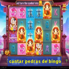 cantar pedras de bingo